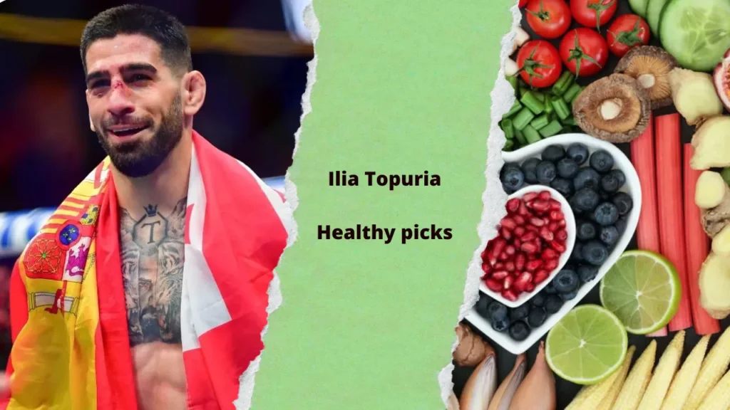 Ilia Topuria healthy picks